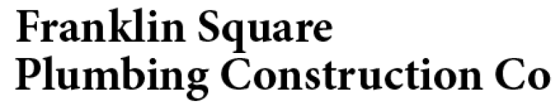 Franklin Square Plumbing Construction Co