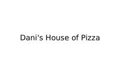 Dani’s House of Pizza