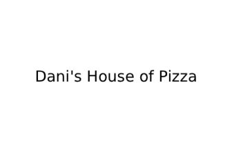 Dani’s House of Pizza