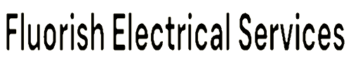 Fluorish Electrical Services