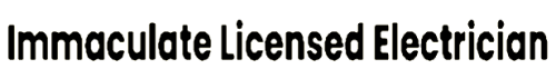 Immaculate Licensed Electrician