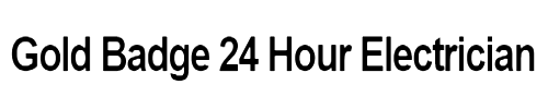 Gold Badge 24 Hour Electrician